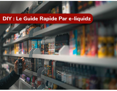 Guide e-liquide DIY
